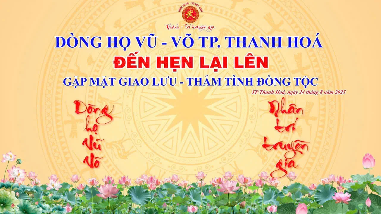 Gặp mặt giao lưu dòng họ Vũ - Võ TP Thanh Hóa